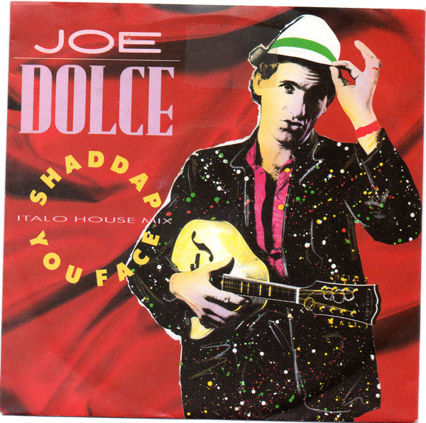 Shaddap You Face (Italo House Mix)